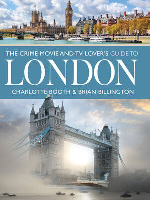 cover image of The Crime Movie and TV Lover's Guide to London
